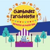 Chamboulez l'archéologie