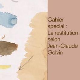 La restitution selon Jean-Claude Golvin