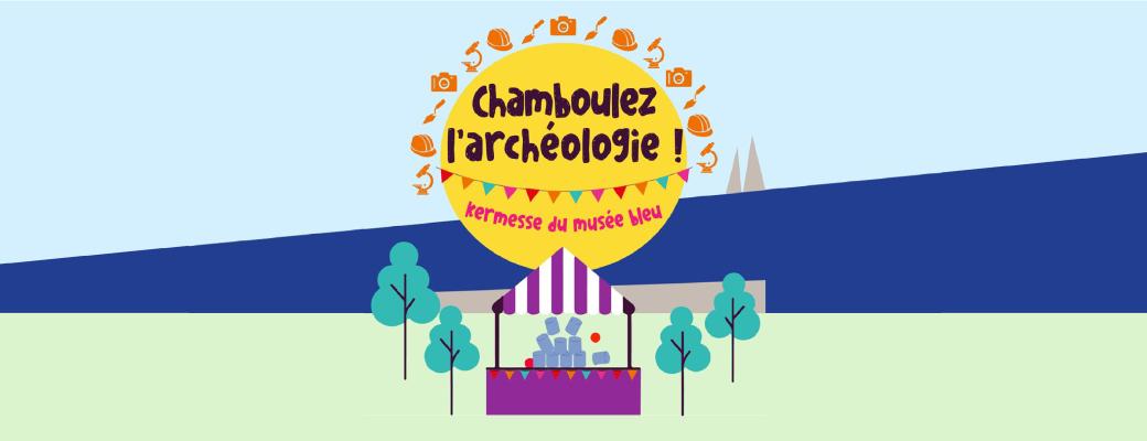 Chamboulez l'archéologie